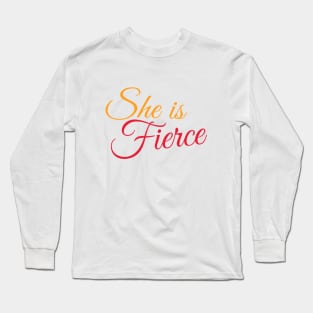 She is fierce Long Sleeve T-Shirt